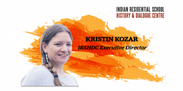 The Indian Residential School History and Dialogue Centre Congratulates Kristin Kozar As Our Executive Director